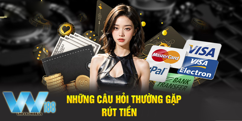 Các lỗi anh em cược thủ thường gặp khi rút tiền WI88